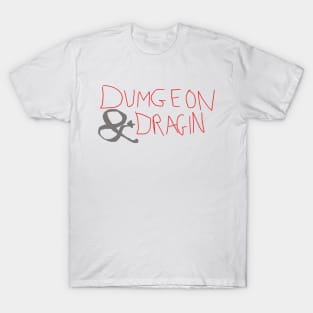 Dumgeon and Dragin' - Awful DND Parody Logo T-Shirt